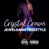Crystal Crave - JewelGang Freestyle - Single