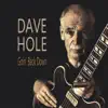 Dave Hole - Goin’ Back Down